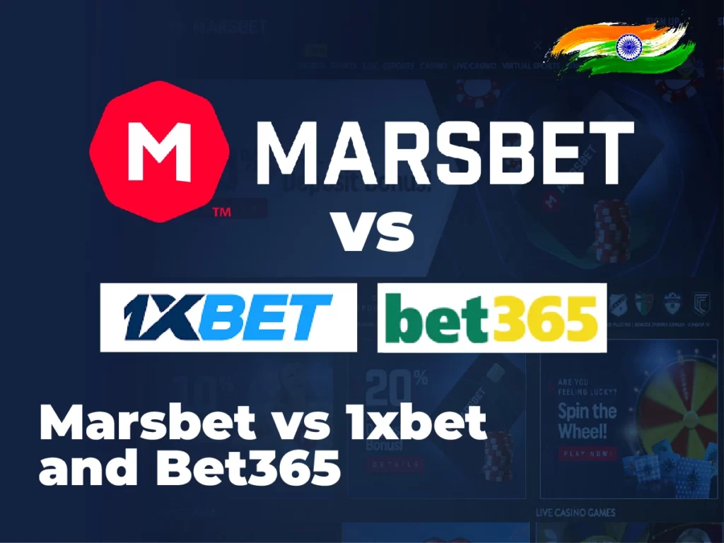 Comparing Marsbet with 1Xbet and Bet365